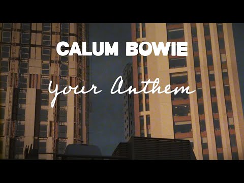 Anthem - Calum Bowie