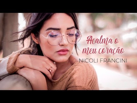 Acalma o Meu Coração - Nicoli Francini (Voz e Piano)