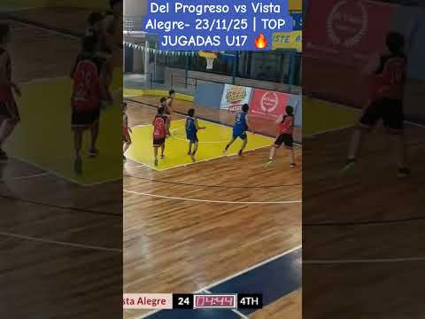 Del Progreso vs Vista Alegre- 23/11/25 | TOP JUGADAS U17 🔥 #basketball #highlights