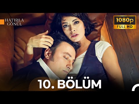 Hatırla Gönül 10. Bölüm  | İyileştirilmiş Görüntü