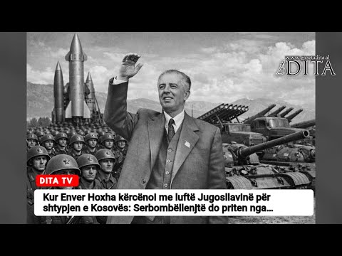 Kur Enver Hoxha kërcënoi me luftë Jugosllavinë për Kosovës: Serbombëllenjtë do priten nga…