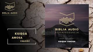 BIBLIA AUDIO superprodukcja - 37 Księga Amosa - całość - Stary Testament