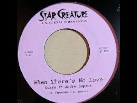 Ourra ft Andre Espeut   When There's No Love  Extended Rework