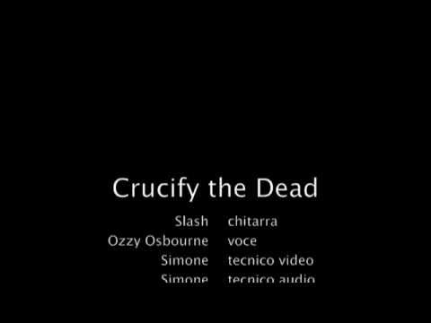 Slash feat. Ozzy Osbourn -  Crucify The Dead lyrics