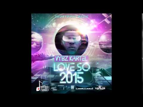 Vybz Kartel - Love So 2015 (Official Audio) | @shortboss_muzik | Dancehall 2015 | @21sthapilos