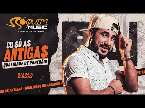 RAÍ SAIA RODADA - CD Só As Antigas Pra Paredão 2025