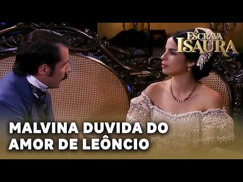 A ESCRAVA ISAURA: Malvina começa a duvidar do amor de Leôncio