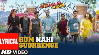 Hum Nahi Sudhrenge Lyrical Video Song  Golmaal Aga