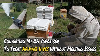 OA Vaporizer Conversion To Treat Apimaye Hives & Apimaye Hive Inspection