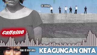 Download lagu Caffeine - Keagungan Cinta mp3