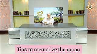 Tips to memorize the Quran - Assim al hakeem