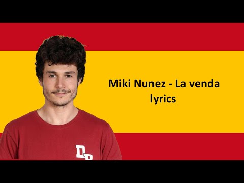 Miki Nunez - La venda - eurovision 2019 spain (lyrics)