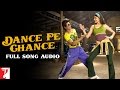Dance Pe Chance Full Song Audio Rab Ne Bana Di Jodi Shah Rukh Khan Anushka Sunidhi Labh