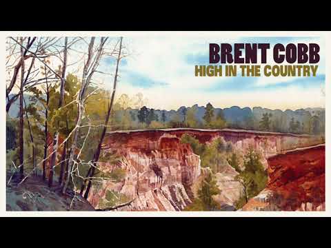 Brent Cobb - High In The Country [Official Audio]