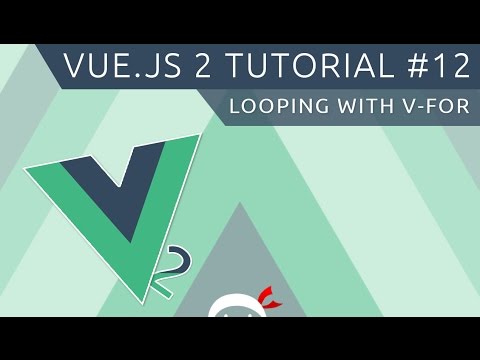 Vue JS 2 Tutorial 12 Looping with v for