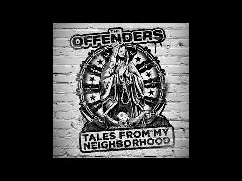 The Offenders - Tales From My Neighborhood