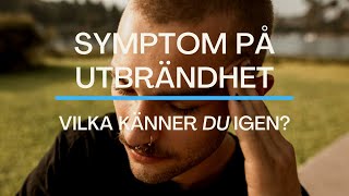 Lider du av utmattningssyndrom Här är symptomen på utbrändhet