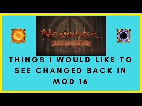 The Things I Want To See Tweaked & Changed In Mod 16 Neverwinter So Far - My Opinions