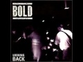 BOLD - You're the friend I don't need 