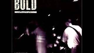BOLD - You're the friend I don't need
