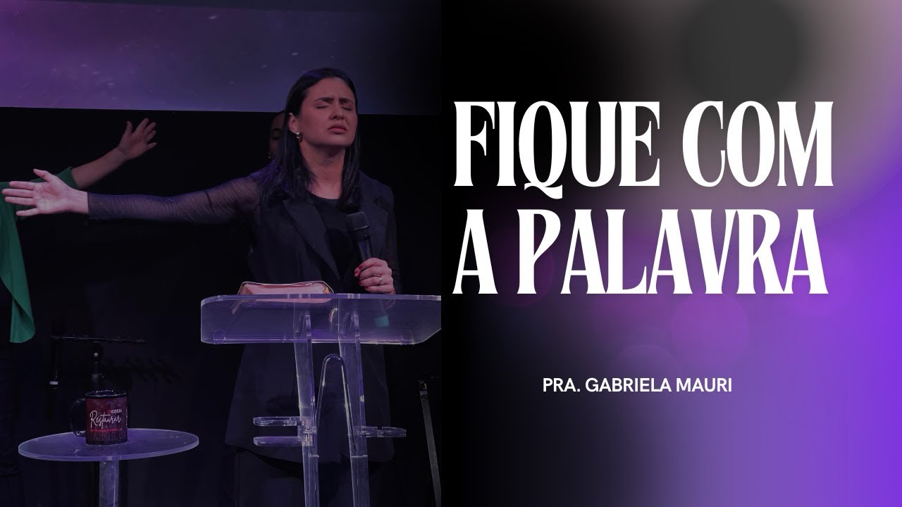 Fique com a Palavra!