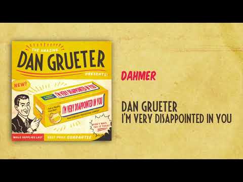 Dahmer | I'm Very Disappointed In You | Dan Grueter