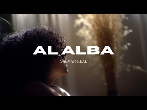 Galvan Real - Al Alba (Lyric Video)