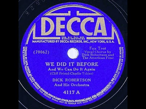 1941 Dick Robertson - We Did It Before (And We Can Do It Again)