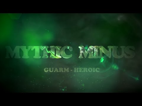 Mythic Minus vs Guarm [HC]