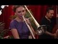 Muskrat ramble - Gunhild Carling feat Idun Carling & Chloe Feoranzo