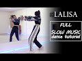 LISA LALISA FULL Dance Tutorial Mirrored Slow Music