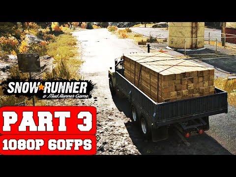 SnowRunner Gameplay Walkthrough Part 3 - No Commentary (PC Ultra Settings)