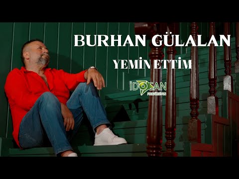 Burhan Gülalan Yemin Ettim