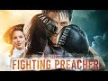 The Fighting Preacher Full Faith Movie WATCH FOR FREE
