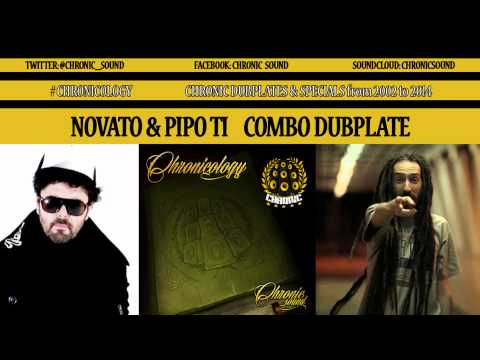 Chronic Sound feat NOVATO & PIPO TI (GREGTOWN)  #Chronicology Dubplate Combo