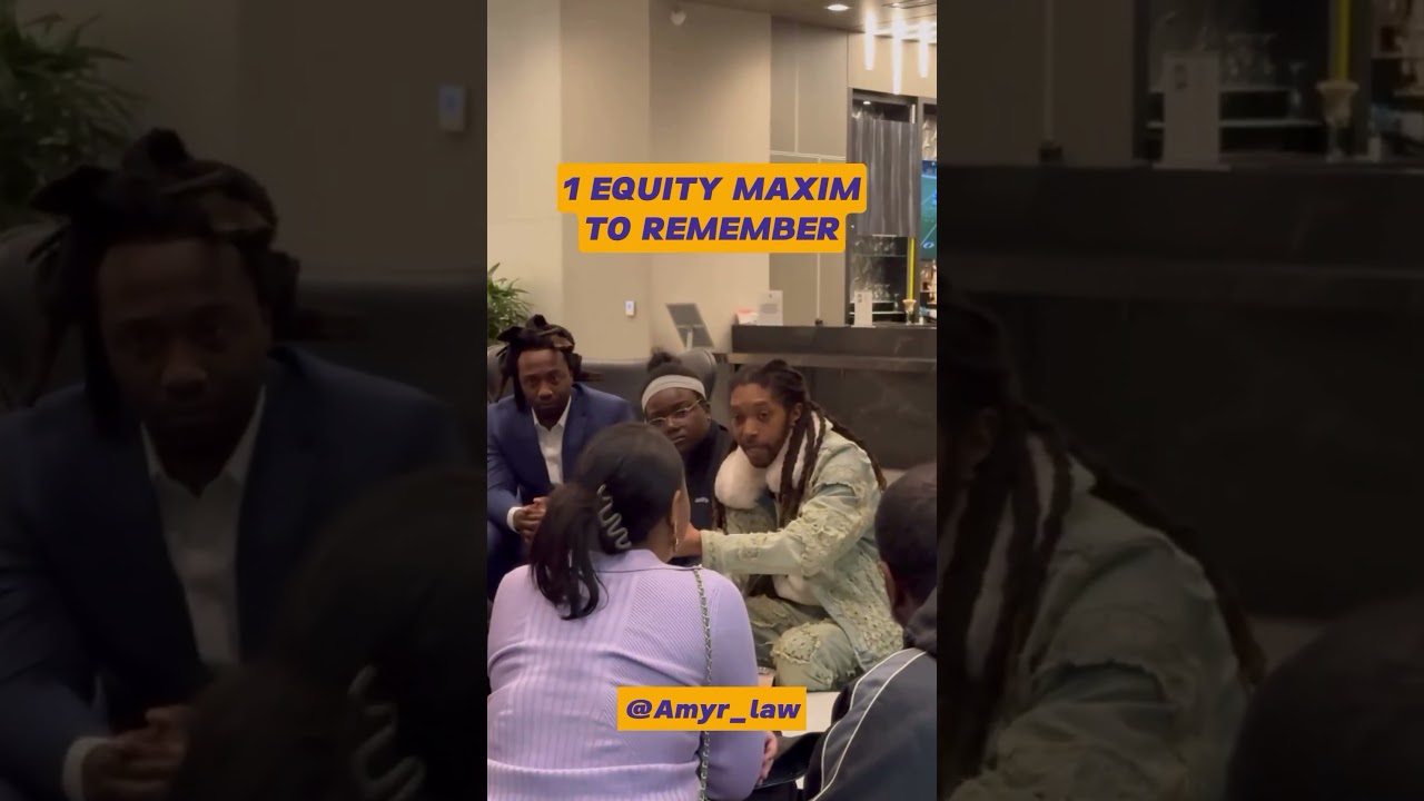 1 Equity Maxim To Remember - Exclusive Equity Jurisprudence -Lawful