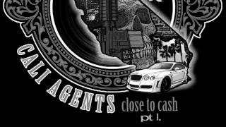 Cali Agents: Close to Cash pt 1 