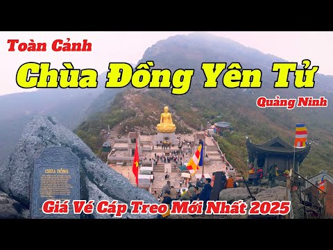 Chùa Đồng Yên Tử — Hướng dẫn chi tiết và giá vé cáp treo