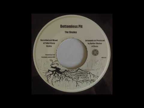 The Shades  ‎– Bottomless Pit & Part II (Darker Shades of Roots) 2012