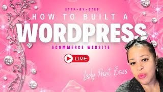 LIVE: Step By Step Guide To Building A Wordpress Website for under $100 a year!