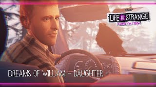 Dreams of William - Daughter [Life is Strange: Before the Storm] w/ Visualizer