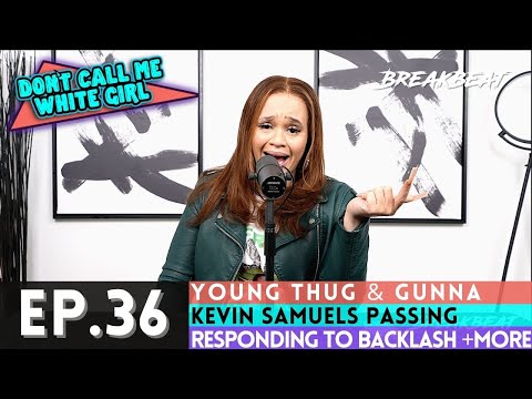 DCMWG talks - Young Thug & Gunna, Kevin Samuels Passing + More - Ep36. - “Free The Jails”
