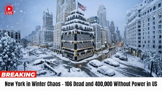 Breaking News: New York in Winter Chaos – 106 Dead and 400,000 Without Power in US