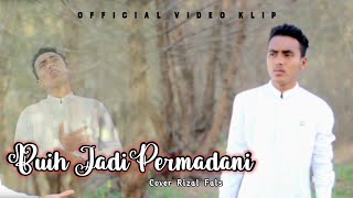 Download lagu Rizal Fals - BUIH JADI PERMADANI (  Video Klip ) mp3