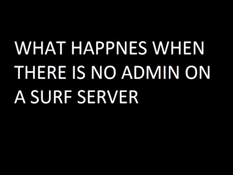 What happens on surf servers when there is no admin.