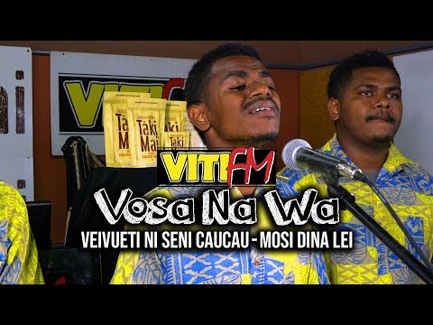 MOSI DINA LEI (LIVE) - VEIVUETI NI SENI CAUCAU (VitiFM Vosa Na Wa)