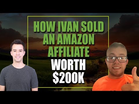 How Ivan sold an Amazon Affiliate site for $200k - Interview by Matt Diggity