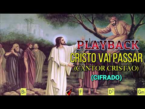 PLAYBACK - 245. CRISTO VAI PASSAR - CANTOR CRISTÃO - (CIFRADO) - CARLOS JOSÉ
