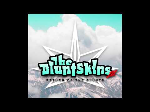 The Bluntskins - Deep Meditation Ft. DRS