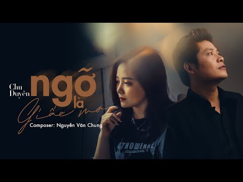 Ngỡ Như Giấc Mơ (New Version) - Chu Duyên | MV LYRICS